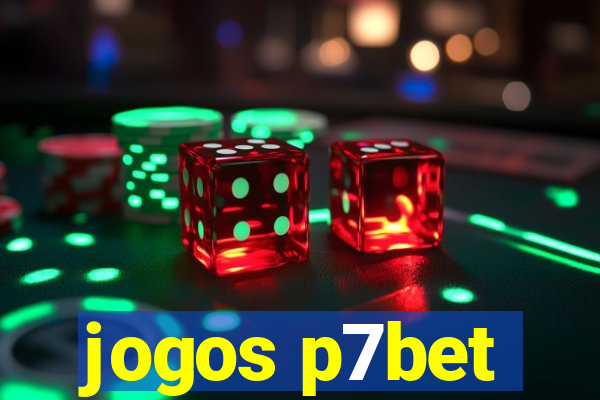 jogos p7bet